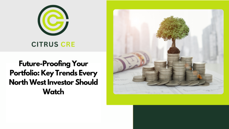 Future-Proofing Your Portfolio: Key Trends Every North West Investor Should Watch
