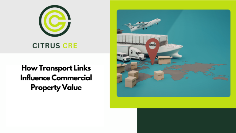 How Transport Links Influence Commercial Property Value