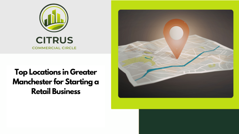 Top Locations in Greater Manchester for Starting a Retail Business