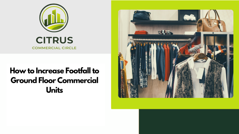 How to Increase Footfall to Ground Floor Commercial Units