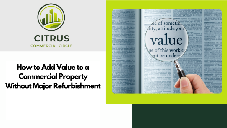 How to Add Value to a Commercial Property Without Major Refurbishment