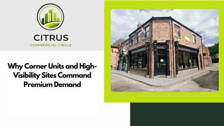 Why Corner Units and High-Visibility Sites Command Premium Demand