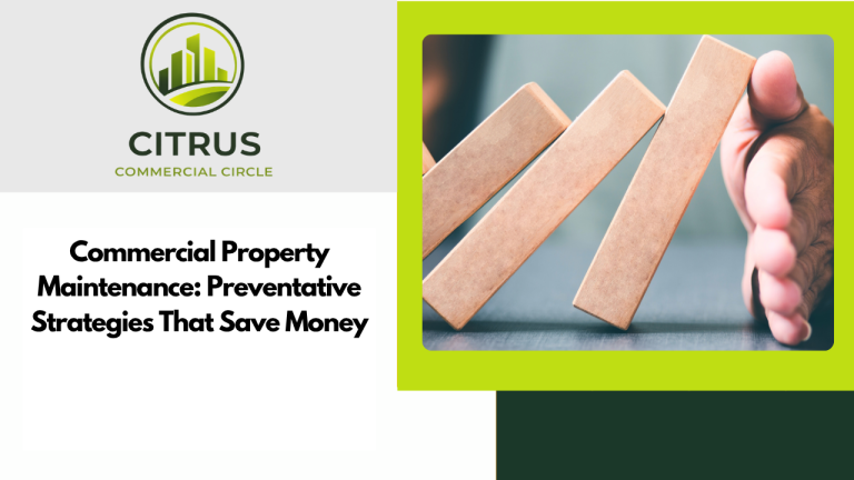 Commercial Property Maintenance: Preventative Strategies That Save Money