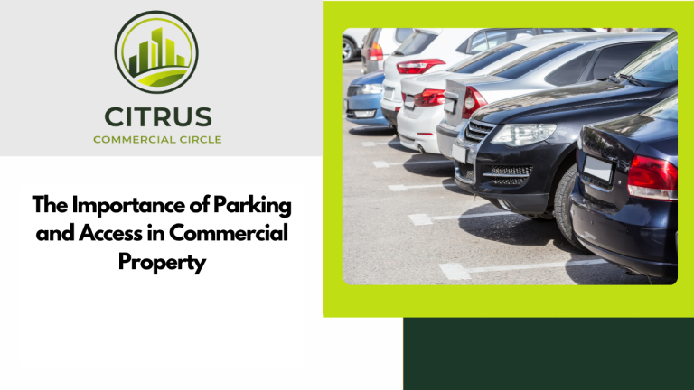 The Importance of Parking and Access in Commercial Property