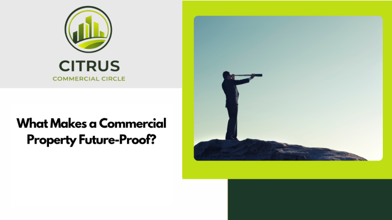 What Makes a Commercial Property Future-Proof?