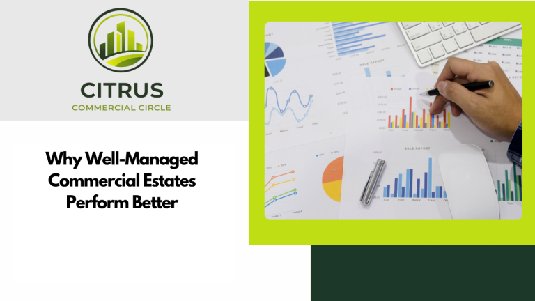 Why Well-Managed Commercial Estates Perform Better