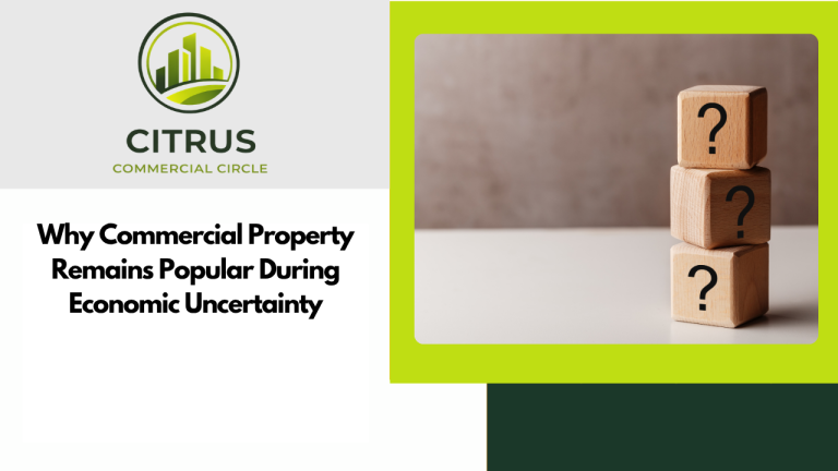 Why Commercial Property Remains Popular During Economic Uncertainty