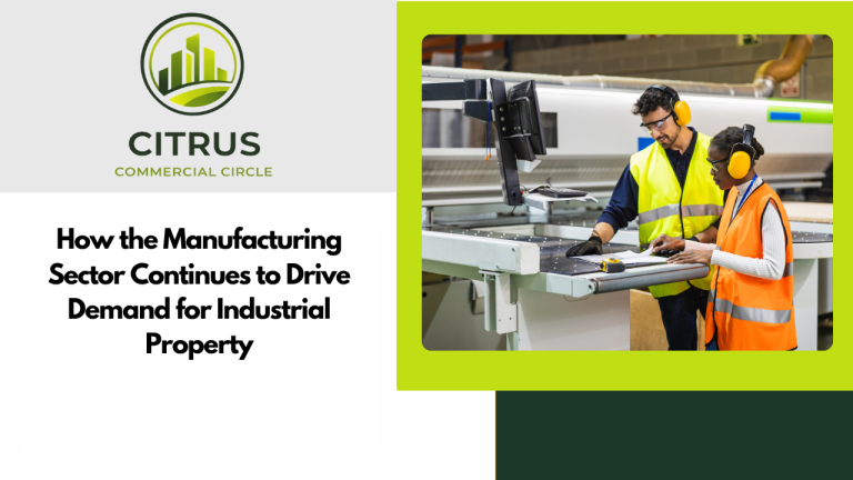 How the Manufacturing Sector Continues to Drive Demand for Industrial Property
