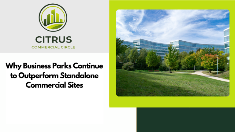 Why Business Parks Continue to Outperform Standalone Commercial Sites