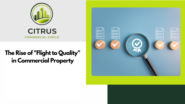 The Rise of “Flight to Quality” in Commercial Property