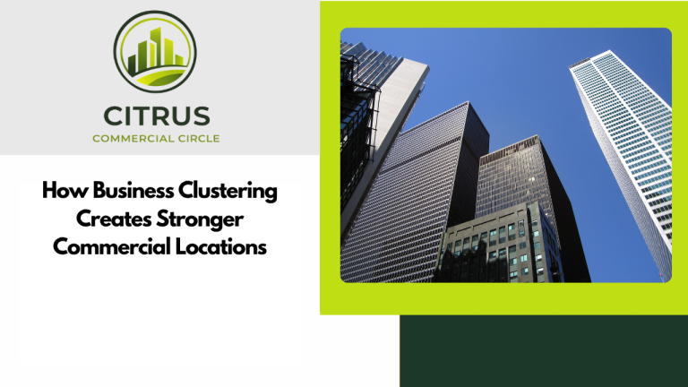 How Business Clustering Creates Stronger Commercial Locations