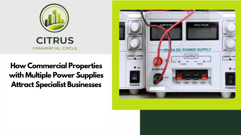 How Commercial Properties with Multiple Power Supplies Attract Specialist Businesses
