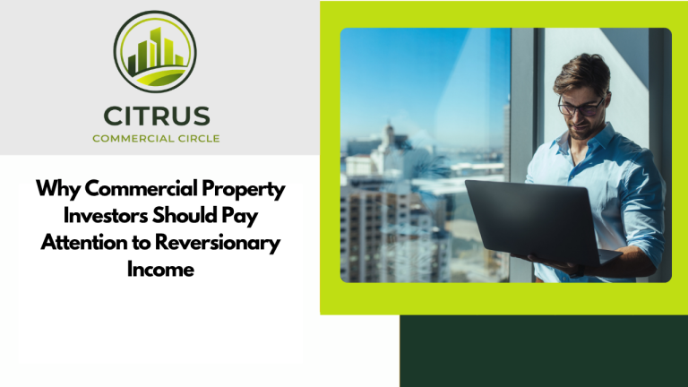 Why Commercial Property Investors Should Pay Attention to Reversionary Income