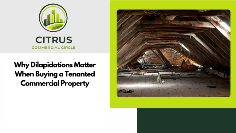 Why Dilapidations Matter When Buying a Tenanted Commercial Property
