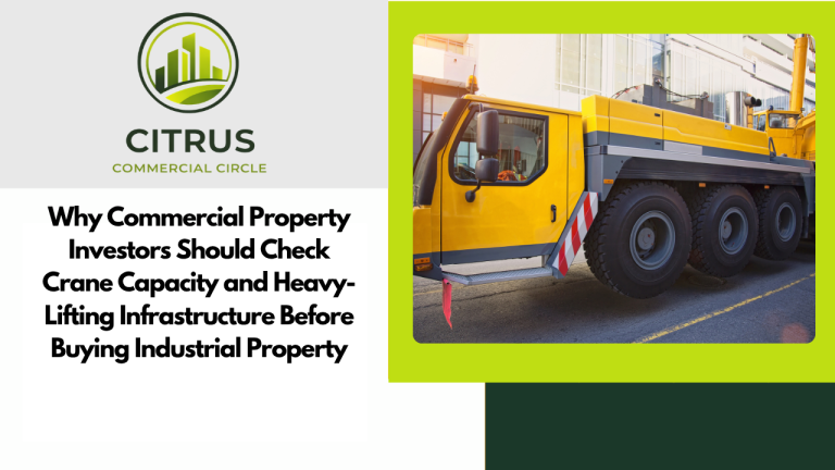 Why Commercial Property Investors Should Check Crane Capacity and Heavy-Lifting Infrastructure Before Buying Industrial Property