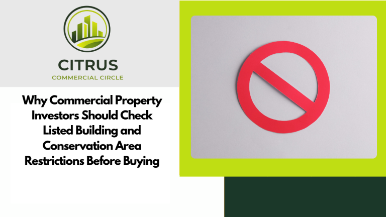 Why Commercial Property Investors Should Check Listed Building and Conservation Area Restrictions Before Buying