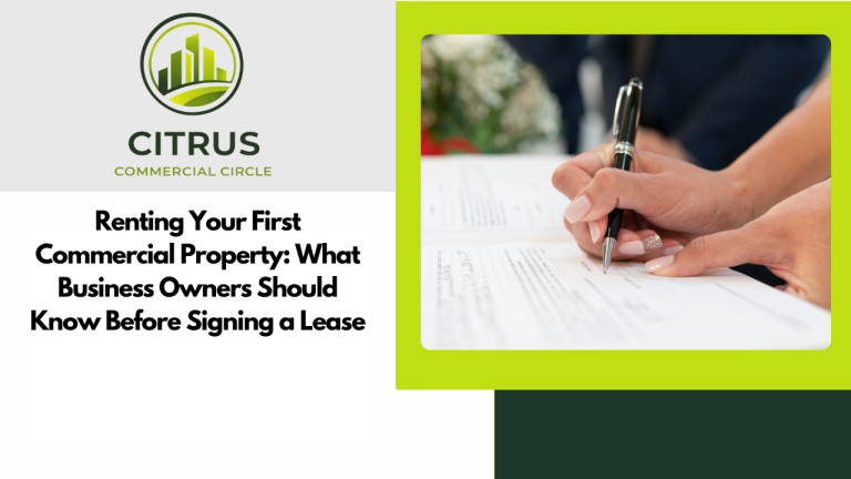 Renting Your First Commercial Property: What Business Owners Should Know Before Signing a Lease
