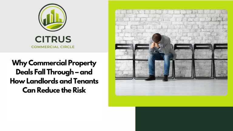 Why Commercial Property Deals Fall Through – and How Landlords and Tenants Can Reduce the Risk
