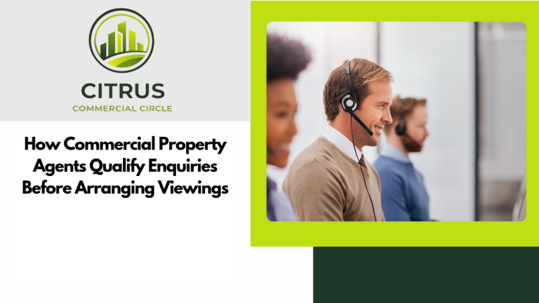 How Commercial Property Agents Qualify Enquiries Before Arranging Viewings