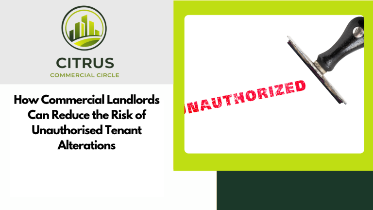 How Commercial Landlords Can Reduce the Risk of Unauthorised Tenant Alterations